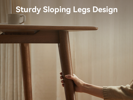 Sturdy Sloping Legs Design
